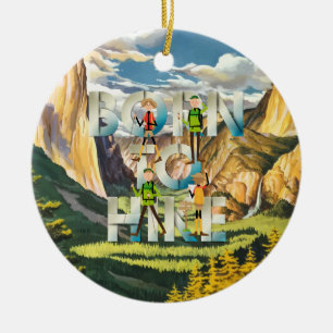 TOP Born to Hike Ceramic Ornament