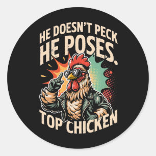 Top Chicken Funny Rooster Farmer Lover Doesn’t Pec Classic Round Sticker
