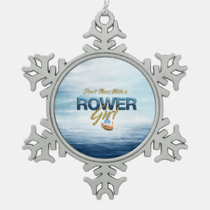 TOP Don't Mess With a Rower Girl Snowflake Pewter Christmas Ornament