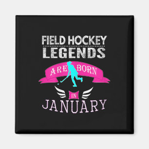 Top Girls Field Hockey Legend Born January Gift Magnet