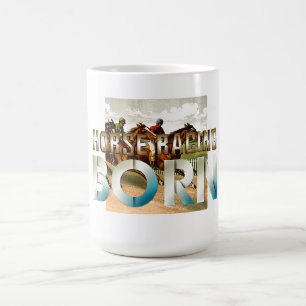 TOP Horse Racing Born Mug