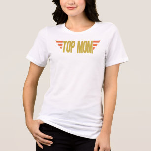 Top Mom Funny Mother’s Day Women’s Gift