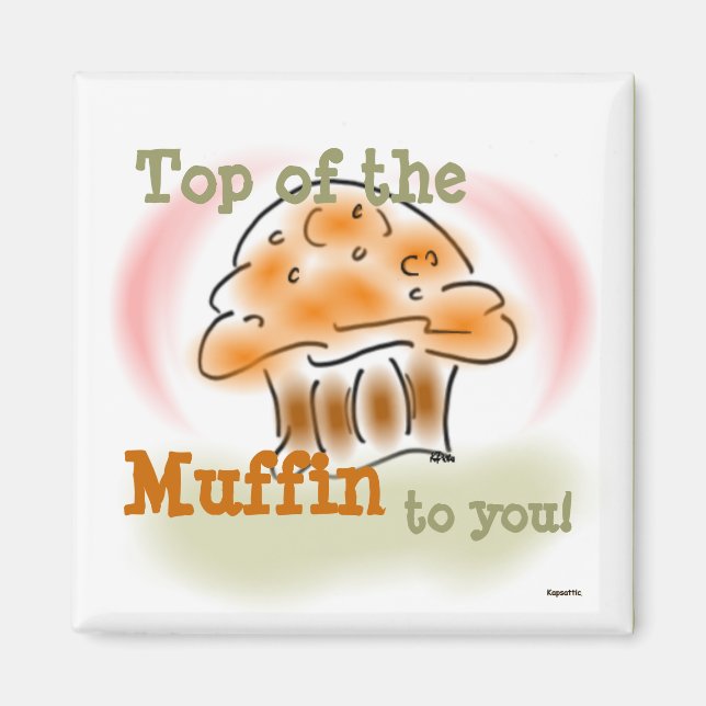 Top of the Muffin Magnet (Front)