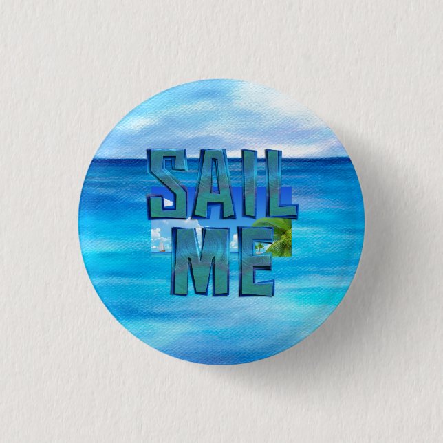 TOP Sail Me 3 Cm Round Badge (Front)