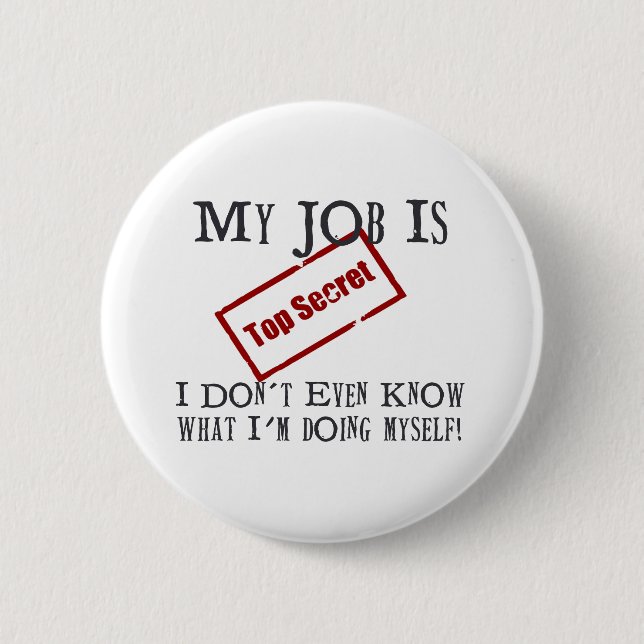 Top Secret! 6 Cm Round Badge (Front)