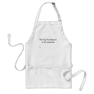 Top Ten Reasons to Procrastinate Joke Standard Apron
