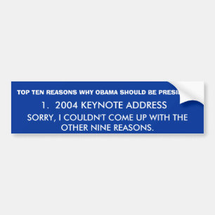 TOP TEN REASONS WHY OBAMA SHOULD BE PRESIDENT, ... BUMPER STICKER