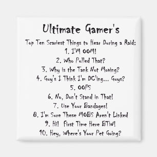 Top Ten Worst Things To Hear At A Raid Magnet