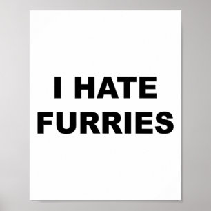 Top That Says - I Hate Furries Funny - Furries Suc Poster