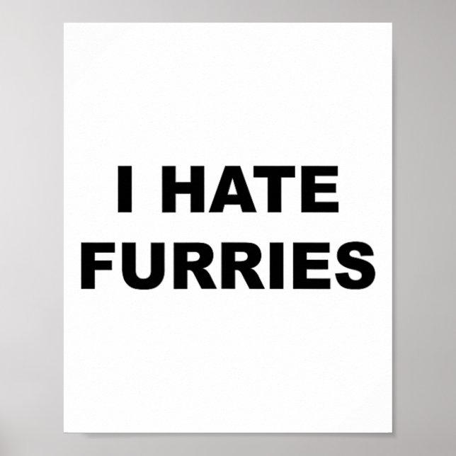 Top That Says - I Hate Furries Funny - Furries Suc Poster (Front)