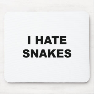 Top That Says I Hate Snakes Funny Anti Snakes Suck Mouse Pad