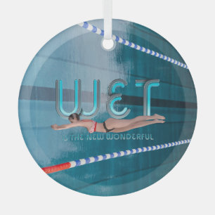 TOP Wet is the New Wonderful Glass Ornament