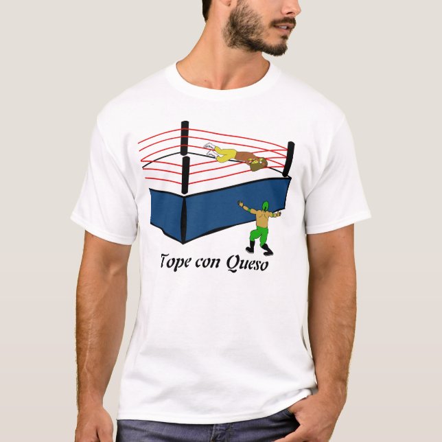 Tope con Queso T-Shirt (Front)
