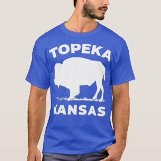 Topeka Kansas With An American Buffalo  T-Shirt