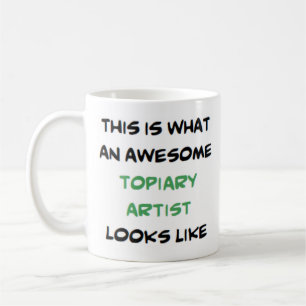 topiary artist, awesome coffee mug