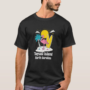 Topsail Beach Island North Carolina Souvenir Men W T-Shirt