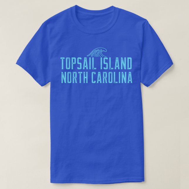 TOPSAIL ISLAND NORTH CAROLINA  5 T-Shirt (Design Front)