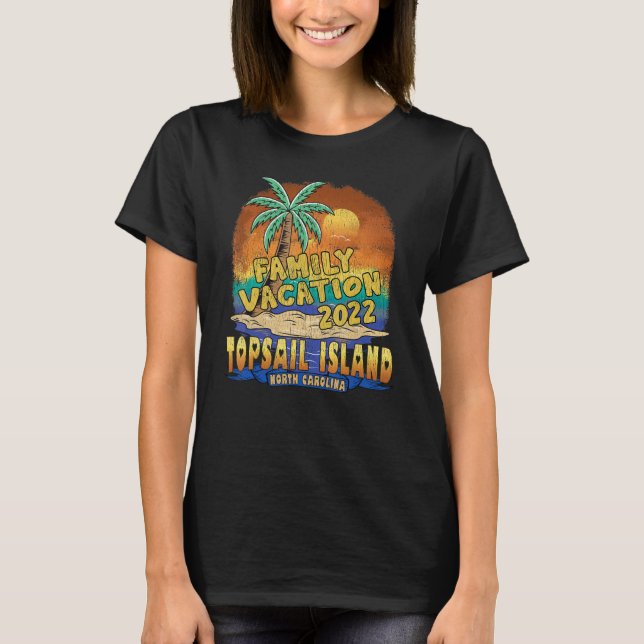 Topsail Island North Carolina Family Vacation 2022 T-Shirt (Front)