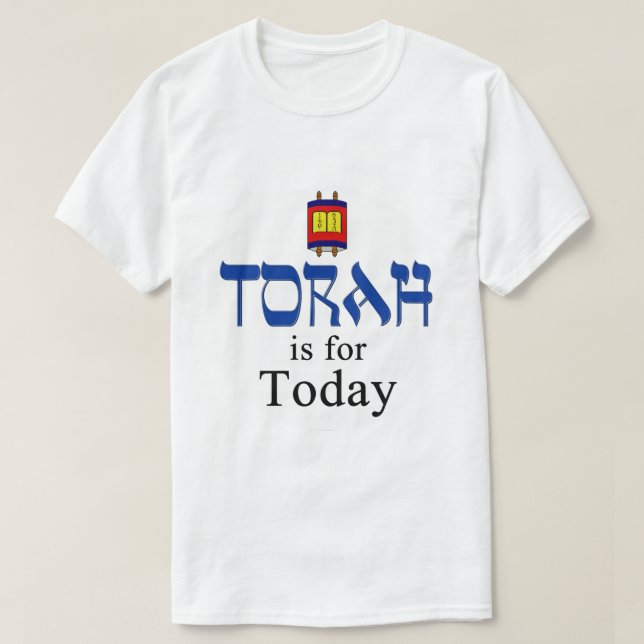 Torah is for Today Tshirts (Design Front)