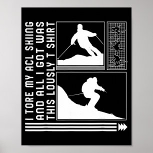 Tore acl skiing and got was this skiing skier win poster
