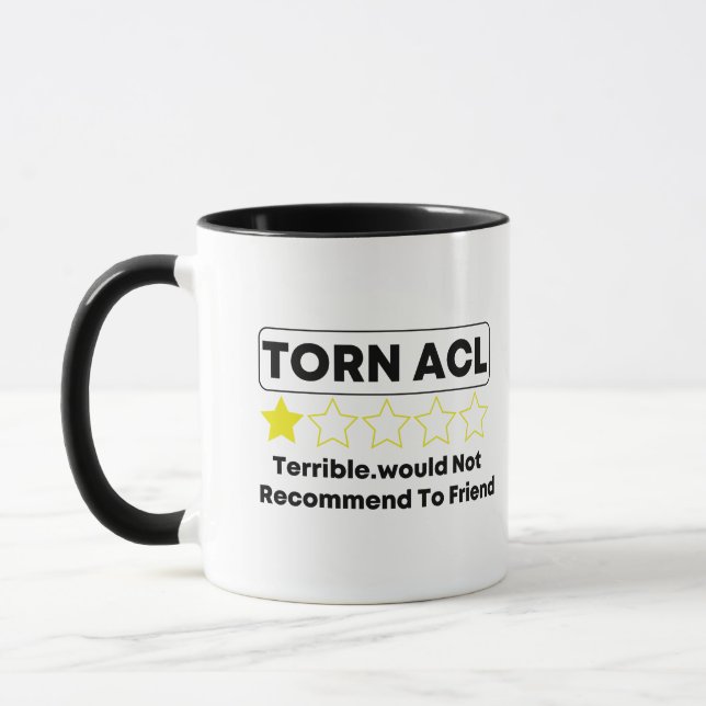 Torn ACL terrible. would not recommend to friend   Mug (Left)