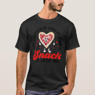 Torn Between Lookin Like A Snack And Eating One Va T-Shirt