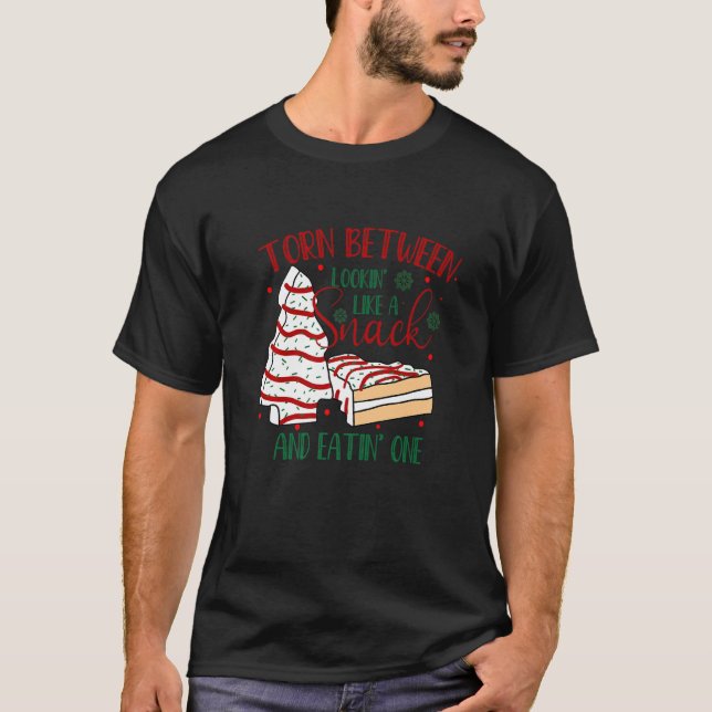 Torn Between Looking' Like A Snack And Eating' One T-Shirt (Front)