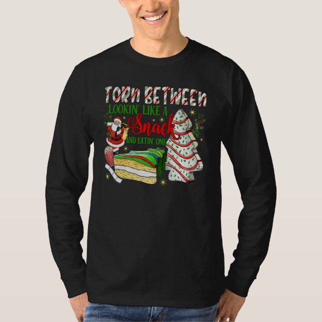Torn Between Looking Like a Snack & Eating One Chr T-Shirt (Front)