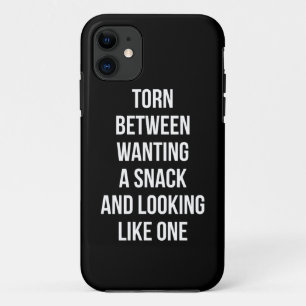 Torn Between Wanting and Looking Like Snack, Funny iPhone 11 Case