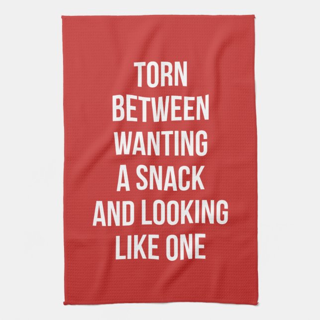 Torn Between Wanting and Looking Like Snack, Funny Tea Towel (Vertical)