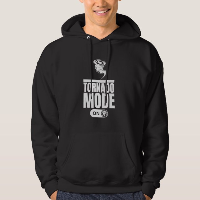 Tornado Mode On Funny Storm Chasing Hoodie (Front)
