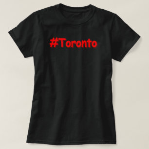 "#Toronto" Cute Design. Buy Now T-Shirt