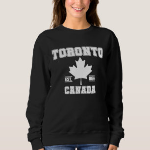 Toronto Ontario Canada Maple Leaf Canadian Pride E Sweatshirt