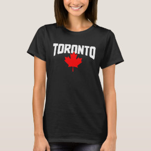 Toronto Ontario Canada Maple Leaf Canadian Pride E T-Shirt