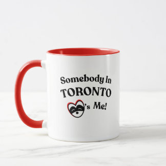 Toronto Souvenir: "Somebody in Toronto Loves Me" Mug