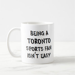toronto sports fan, being coffee mug