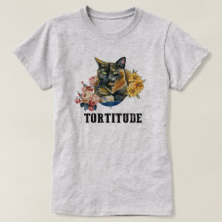 Tortitude tortie cat funny T-Shirt