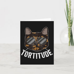 Tortitude Tortie Cat Owner Tortoiseshell Cat Lover Card