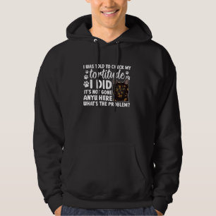 Tortoiseshell Cat Owner Funny Tortie Cat Mum Torti Hoodie