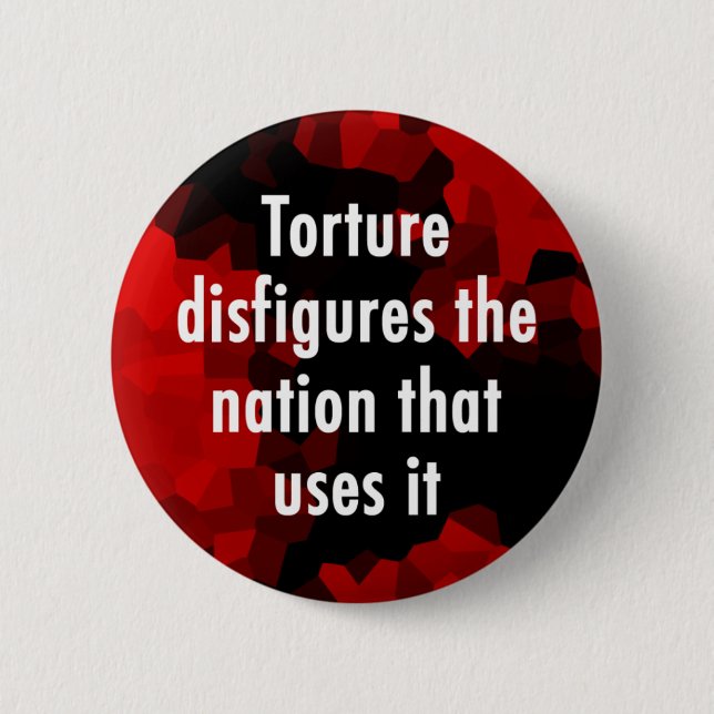 Torture Disfigures Button (Front)