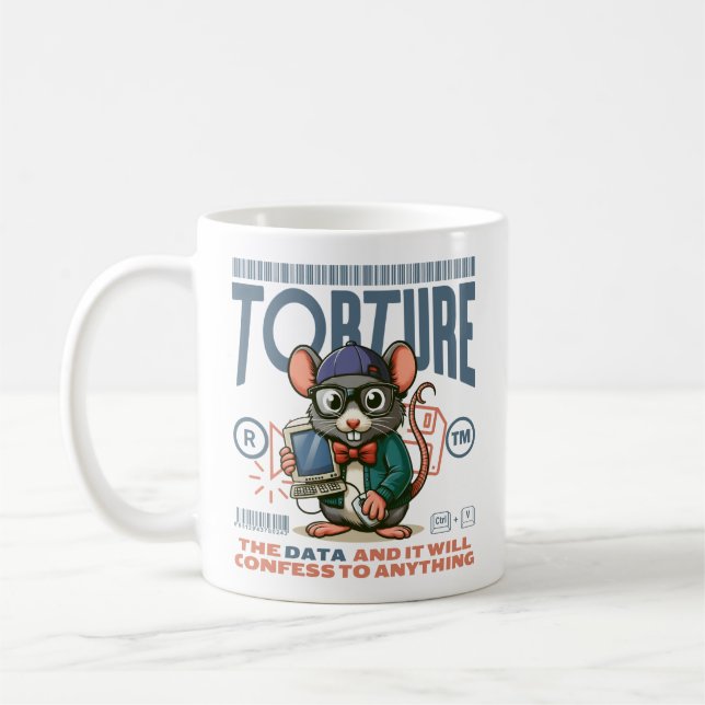 Torture the data coffee mug (Left)