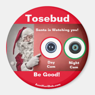 Tosebud Santa is watching Magnet