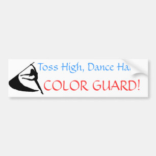 Toss High, Dance Hard, Colour Guard Bumper Sticker