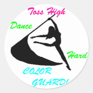 Toss High, Dance Hard, Colour Guard Classic Round Sticker