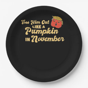 Toss Him Out Like A Pumpkin Trumpkin Halloween Ele Paper Plate