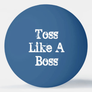 Toss Like A Boss Beer Pong Ping Pong Ball