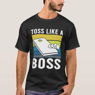 Toss Like A Boss Cornhole Players  Cornhole Design T-Shirt