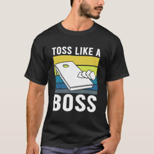 Toss Like A Boss Cornhole Players  Cornhole Design T-Shirt