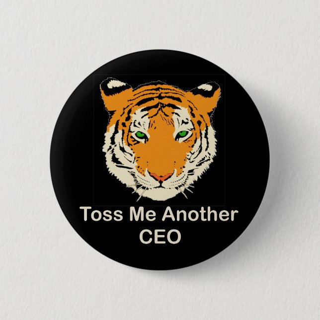 Toss Me Another CEO 6 Cm Round Badge (Front)