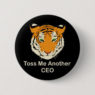 Toss Me Another CEO 6 Cm Round Badge